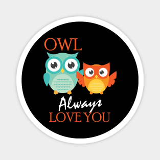 Cute Owl Always Love You Romantic Adorable Owl Pun Magnet